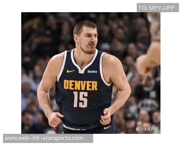 约基奇本赛季三双表现惊人前三节就完成十次三双的轻松之路